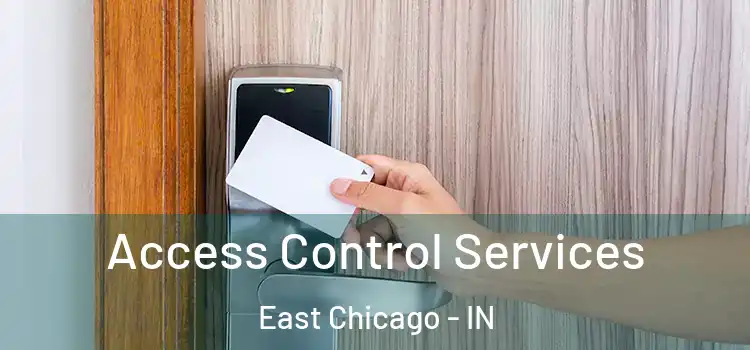 Access Control Services East Chicago - IN