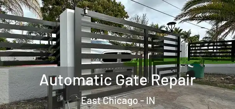 Automatic Gate Repair East Chicago - IN