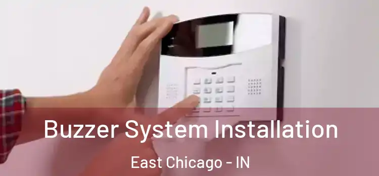 Buzzer System Installation East Chicago - IN