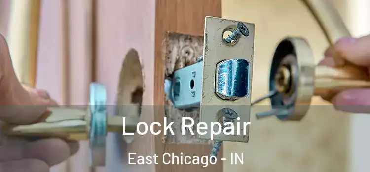 Lock Repair East Chicago - IN