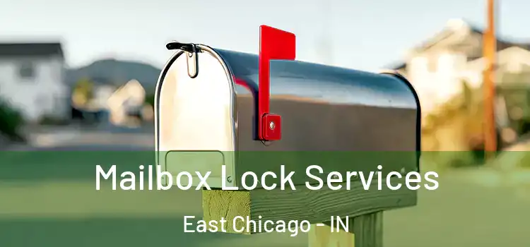 Mailbox Lock Services East Chicago - IN