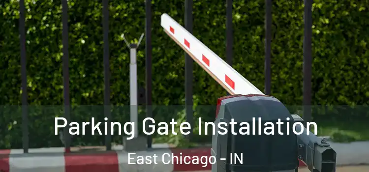 Parking Gate Installation East Chicago - IN